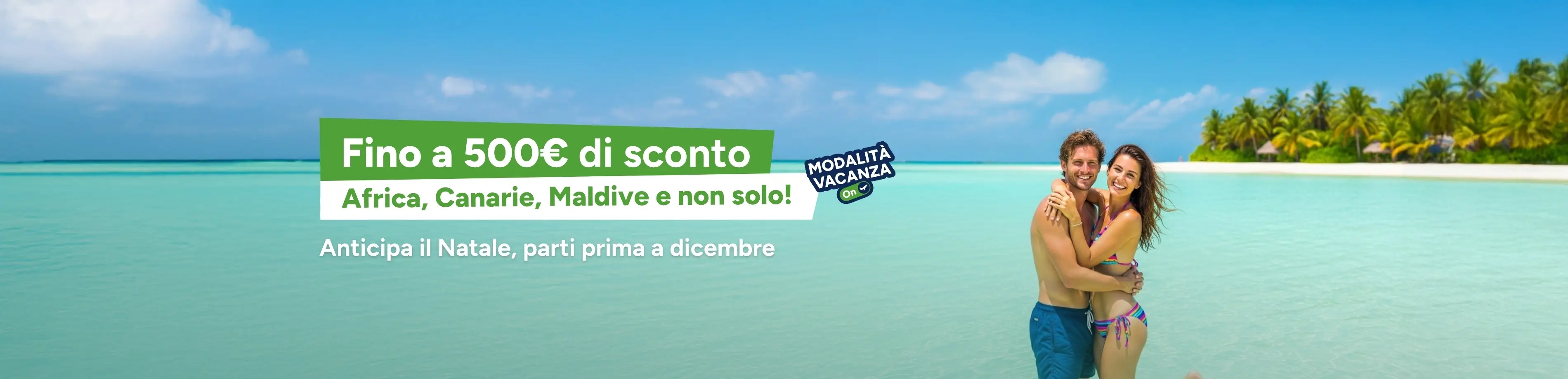 Africa, Canarie, Maldive e non solo!