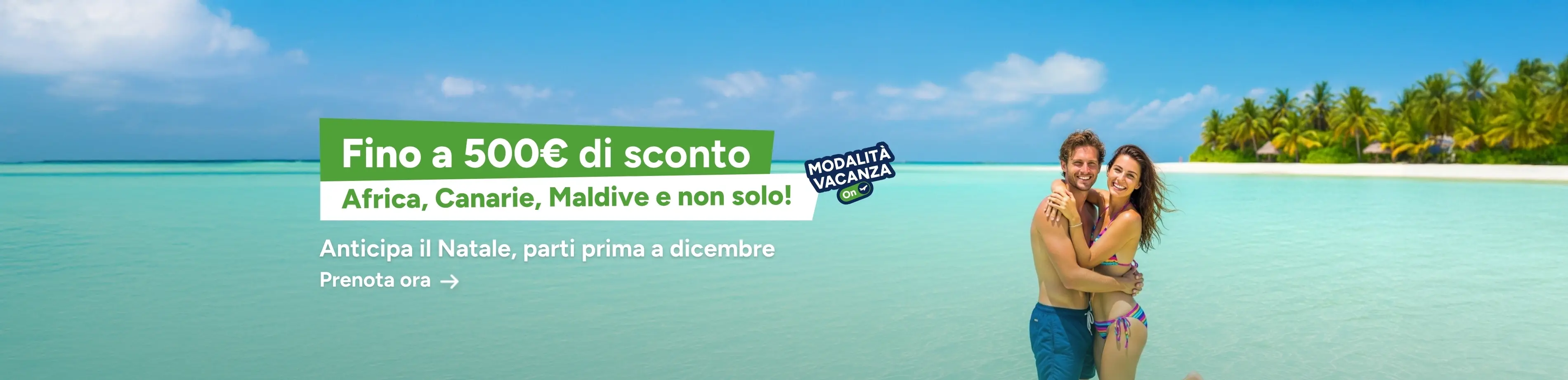 Africa, Canarie, Maldive e non solo!