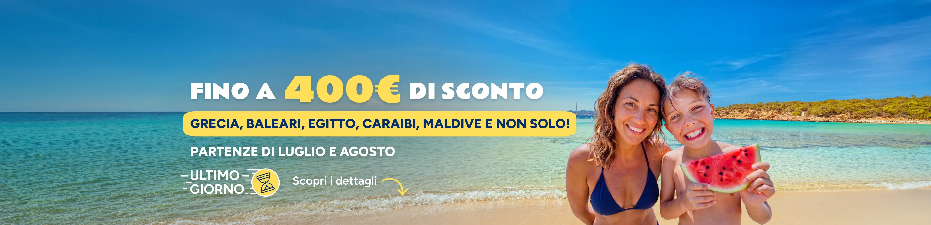 Promo Summer fino a 400€ di sconto Promo Summer fino a 400€ di sconto